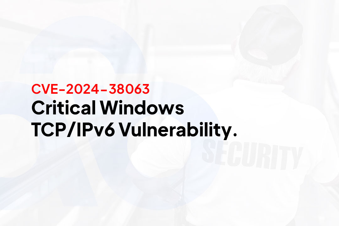 CVE-2024-38063---Critical-Windows-TCP-IPv6-Vulnerability